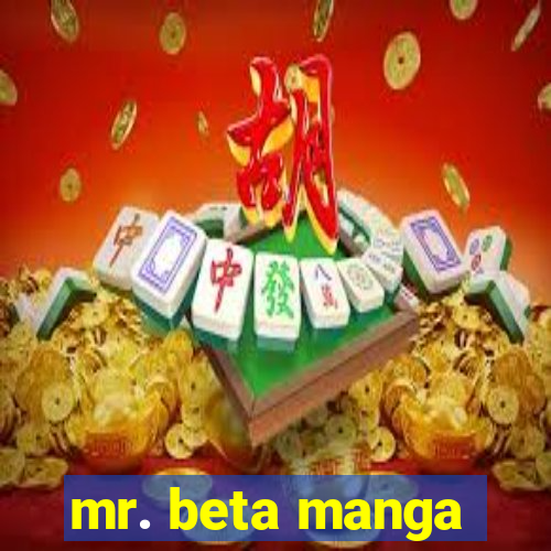 mr. beta manga